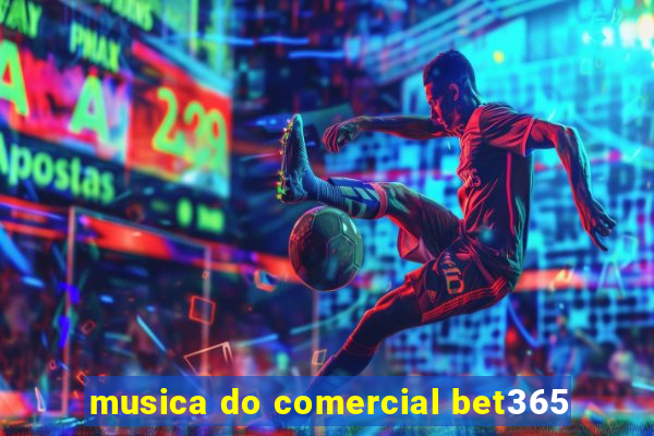 musica do comercial bet365